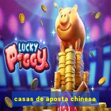 casas de aposta chinesa